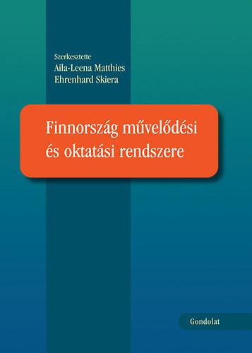 Aila-Leena Matthies; Ehrenhard Skiera - Finnorszg mveldsi s oktatsi rendszere
