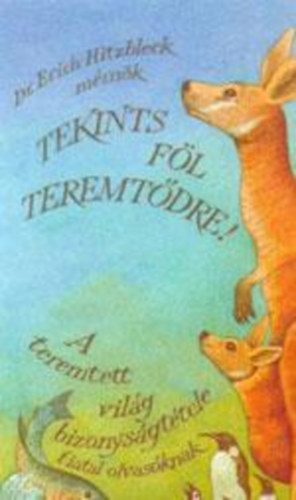 Erich Hitzbleck - Tekints f�l teremt�dre!