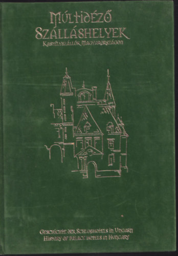 M�ltid�z� sz�ll�shelyek-kast�lysz�ll�k Magyarorsz�gon