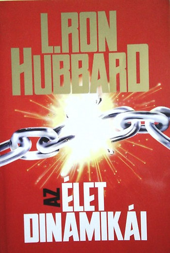 L. Ron Hubbard - Az élet dinamikái