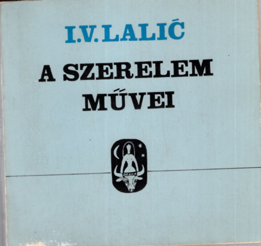 Ivan V. Lalic, Vinakurov, Nicol�s Guill�n - 3 db verses k�tet ( egy�tt ) 1. A szerelem m�vei , 2. Tillalmas k�ks�g, 3. Git�rsz�l�