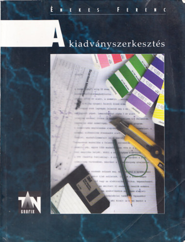 �nekes Ferenc - A kiadv�nyszerkeszt�s: Alapok
