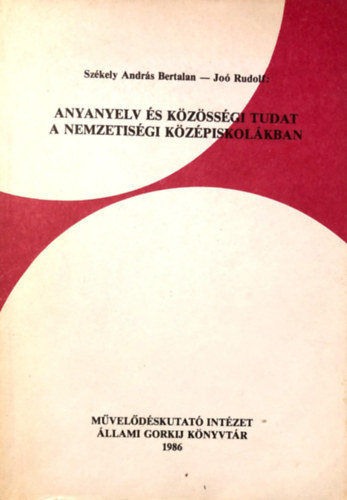 Andrs Szkely, Jo Rudolf - Anyanyelv s kzssgi tudat a nemzetisgi kzpiskolkban