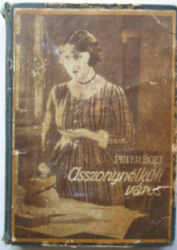 Peter Bolt - Asszonyn�lk�li v�ros