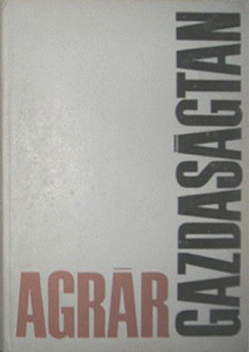 Dr. Vgi Ferenc (szerk.) - Agrrgazdasgtan