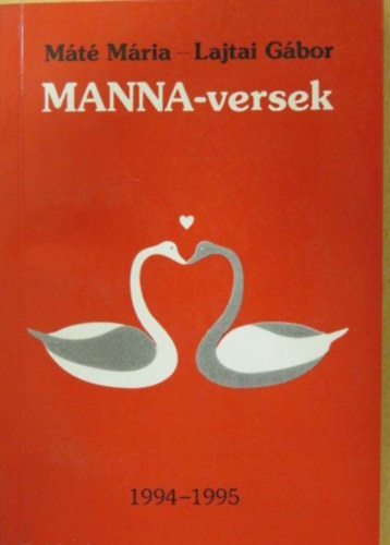 M�t� M�ria, Lajtai G�bor - Manna-versek