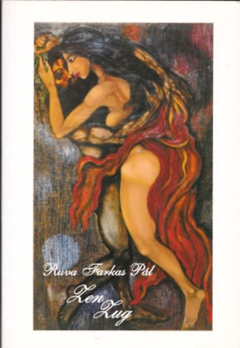 Ruva Farkas P�l - Zen zug (versek) (dedik�lt)