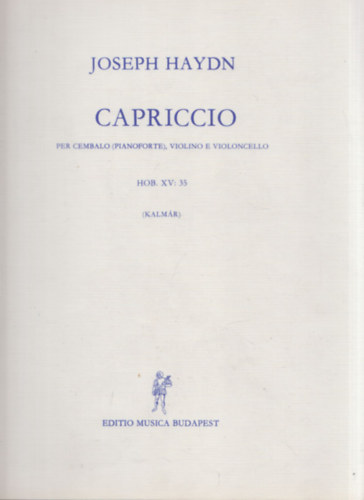 Joseph Haydn - Joseph Haydn Capriccio (Per Cembalo (Pianoforte), Violino e Violoncello)