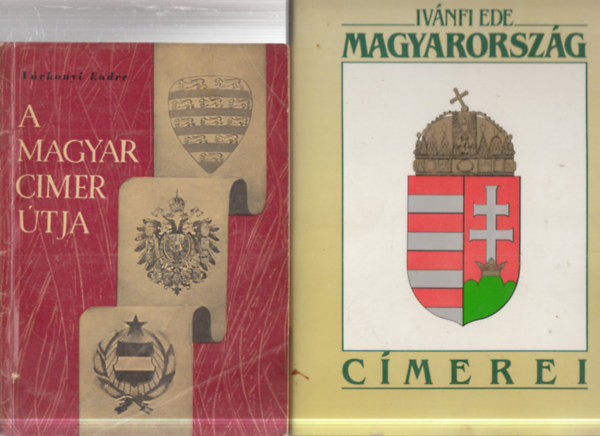 Várkonyi Endre, Ivánfi Ede - 2 db. magyar címeres kötet (A magyar címer útja + Magyarország címerei)