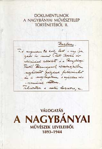 Andrs E.-Bernth M. (szerk.) - Vlogats a nagybnyai mvszek leveleibl 1893-1944