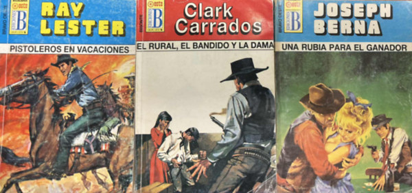 Ray Lester, Clark Carrados, Joseph Berna - Pistoleros en Vacaciones, El Rural, el Bandido, la dama