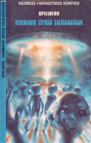 Steven Spielberg - Harmadik t�pus� tal�lkoz�sok + A Birodalom visszav�g ( 2 db kozmosz fantasztikus k�nyvek )