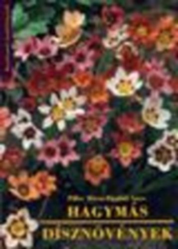 Piller Mária, Bánhidi Imre - Hagymás dísznövények