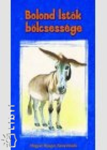 Molnr Mikls - Bolond Istk blcsessge
