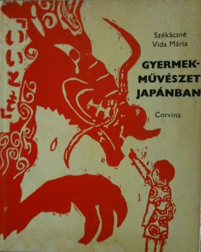 Székácsné Vida Mária - Gyermekművészet Japánban