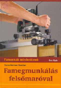 Hans-Werner Bastian - Famegmunkls felsmarval (Famunkk mindenkinek)