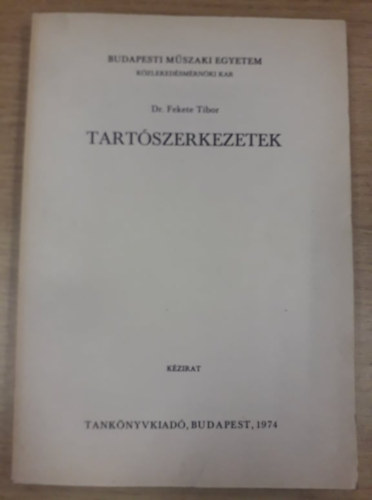 Fekete Tibor - Tartszerkezetek
