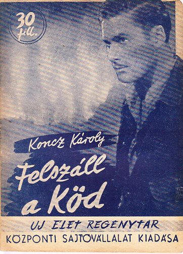 Koncz Kroly - Felszll a kd (j let regnytr)