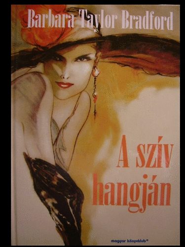 Barbara Taylor Bradford - A sz�v hangj�n