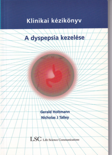 Gerald Holtmann, Nicholas J Talley - A dyspepsia kezelse