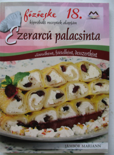 Jmbor Mariann - Ezerarc palacsinta - eltelknt, ftelknt, desszertknt
