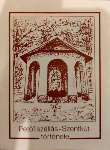 Petőfiszállás-Szentkút története