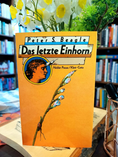 Peter S. Beagle - Das letzte Einhorn / Az utolsó egyszarvú- német nyelven/
