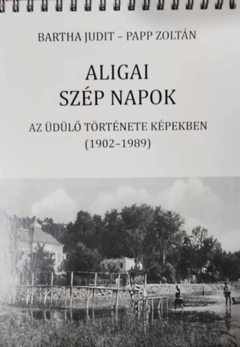 Bartha Judit, Papp Zoltán - Aligai szép napok