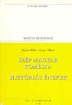 Balassa Bálint-Gergei Albert - Szép magyar komédia - Históriás énekek (populart)