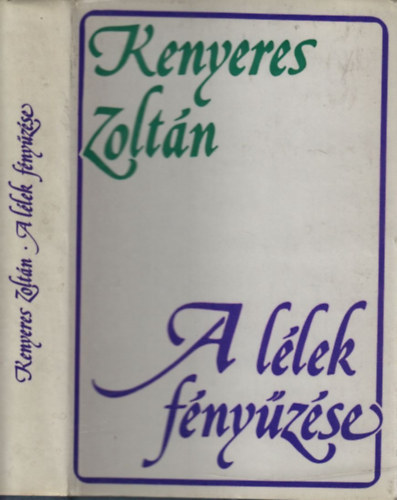 Kenyeres Zoltán - A lélek fényűzése