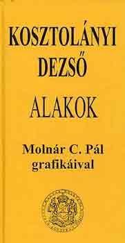Kosztolányi Dezső - Alakok