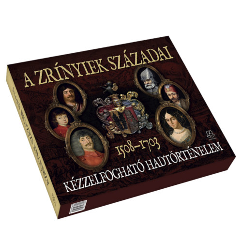 Hausner Gbor (szerk.) - A Zrnyiek szzadai (Kzzelfoghat hadtrtnelem)