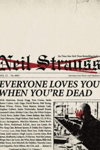Neil Strauss - Everyone loves you when you're dead