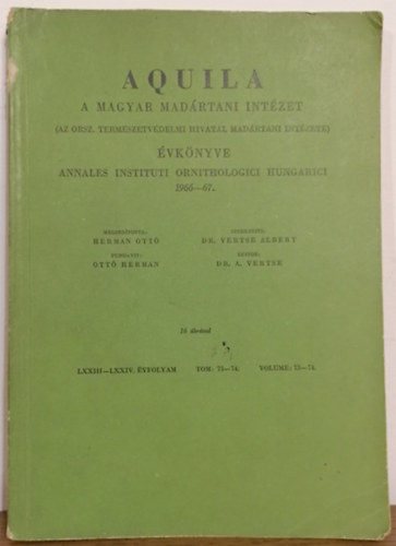 Dr. Vertse ALbert (szerk.) - Aquila: A Magyar Madrtani Intzet vknyve 1966-67