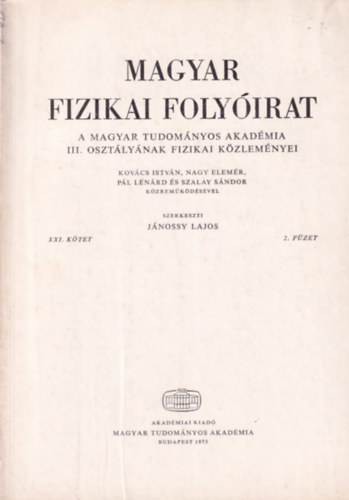 Jánossy Lajos - Magyar Fizikai Folyóirat - A Magyar Tudományos Akadémia III. osztályának fizikai közleményei - XXI. kötet 2. füzet