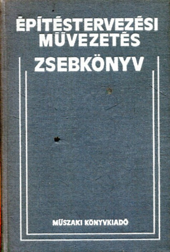 Mih�lffy Lor�nd (szerkesztette) - �p�t�stervez�si m�vezet�s zsebk�nyv