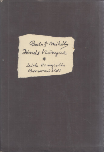 Borsos Mikl�s, Babits Mih�ly - J�n�s k�nyve - Le�rta �s rajzolta Borsos Mikl�s (dedik�lt)