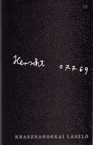Krasznahorkai László - Herscht 07769