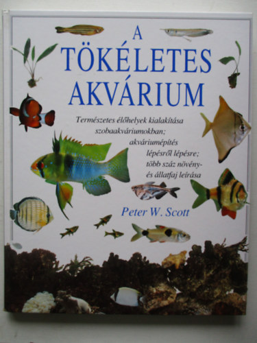Peter W. Scott - A tkletes akvrium