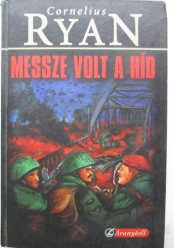 Cornelius Ryan - Messze volt a hd