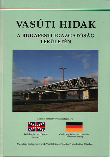 Vrs Jzsef - Legeza Istvn - Kis Sndor (szerk.) - Vasti hidak a budapesti igazgatsg terletn
