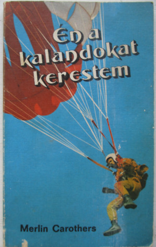 Merlin Carothers - n a kalandokat kerestem