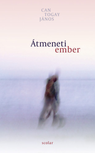 Can Togay János - Átmeneti ember