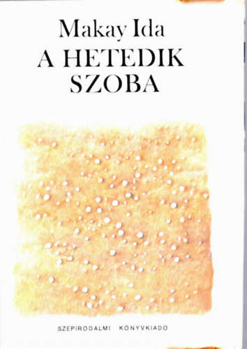 Makay Ida - A hetedik szoba