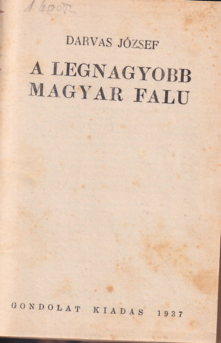 Darvas Jzsef - A legnagyobb magyar falu - I.kiads!