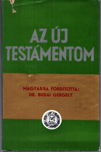 Dr. (Fordító) Budai Gergely - Az Új Testámentom