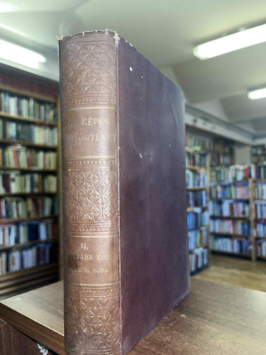 Marczali Henrik (szerk.) - Nagy kpes vilgtrtnet 11. A legjabb kor. A reformok kora