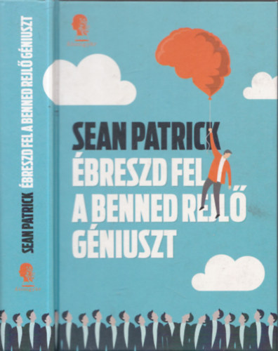 Sean Patrick - breszd fel a benned rejl gniuszt
