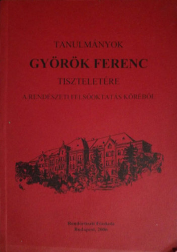 dr. Budahzi rpd (szerk.) - Tanulmnyok Gyrk Ferenc tiszteletre a rendszeti felsoktats krbl