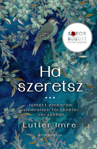 Lutter Imre - Ha szeretsz... Sorok kztt Lutter Imrvel